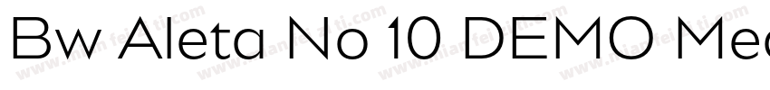 Bw Aleta No 10 DEMO Medium字体转换